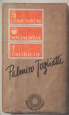 COMUNISTAS, SOCIALISTAS, CATOLICOS
