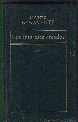 LOS INTERESES CREADOS