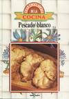 GRAN ENCICLOPEDIA COCINA PESCADO BLANCO
