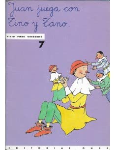 7.JUAN JUEGA CON TINO Y TANO./PINTO PINTO GORGORITO