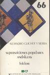 REFRANES Y COMPARACIONES. SUPERSTICIONES POPULARES ANDALUZAS