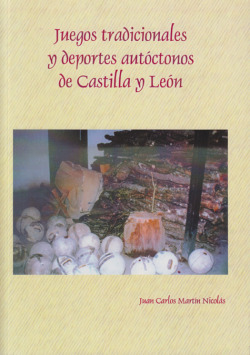 JUEGOS TRADICIONALES Y DEPORTES AUTOCTONOS DE CASTILLA Y LEO