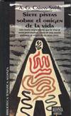 SIETE PISTAS SOBRE EL ORIGEN DE LA VIDA