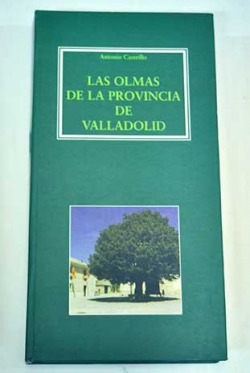 LAS OLMAS DE LA PROVINCIA DE VALLADOLID