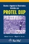 PROTEL DXP: DISEÑO E INGENIERIA ELECTRONICA ASISTIDA