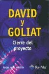DAVID Y GOLIAT: CIERRE DEL PROYECTO