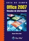 OFFICE 2007: VINCULOS DE INFORMACION.(GUIA DE CAMPO)