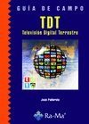 TDT (TELEVISION DIGITAL TERRESTRE).(GUIA DE CAMPO)