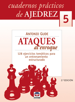 CUADERNOS AJEDREZ ATAQUES AL ENROQUE