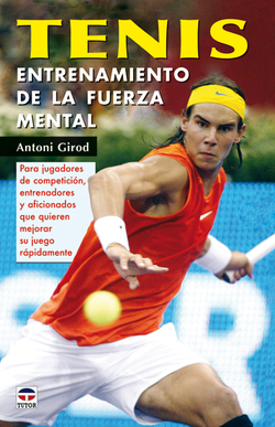 Tenis. entrenamiento de la fuerza mental