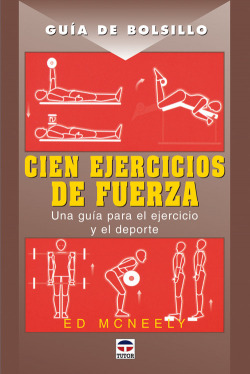 Guia de bolsillo. cien ejercicios de fuerza