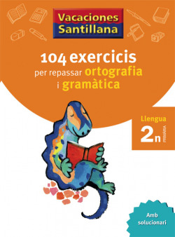 VACANCES 2N PRIMARIA 104 EXERCICIS PER REPASSAR ORTOGRAFIA I GRAMATICA LLENGUA CATALANA
