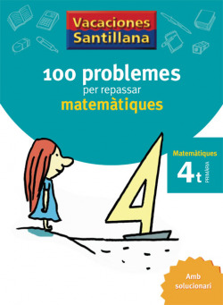 VACANCES 4T PRIMARIA 110 PROBLEMES PER REPASSAR MATEMATIQUES AMB SOLUCIONARI QUART PRIMARIA GRUP PROMOTOR
