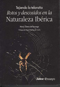 TEJIENDO LA TELARAÑA, ROTOS Y DESCOSIDOS EN LA NATURALEZA IB