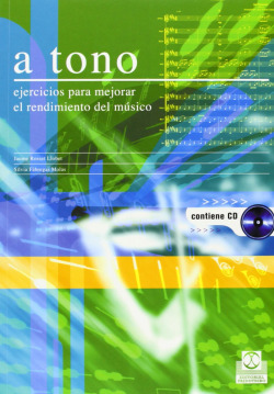 A tono. Ejercicios para mejorar el rendimiento del músico (Libro+CD) -Bicolor-