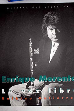 ENRIQUE MORENTE.LA VOZ LIBRE