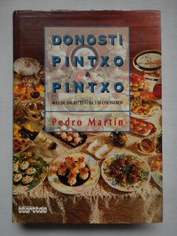 Donosti pintxo a pintxo. Más de 500 recetas de 150 cocineros