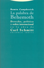 Palabra de behemoth. derecho política y orden internacional en la obra de Carl Schmitt