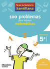 Vacaciones santillana 100 problemas para repasar matematicas 5 primaria gallego