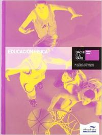 EDUCACION FISICA BACHILLERATO (+CD)