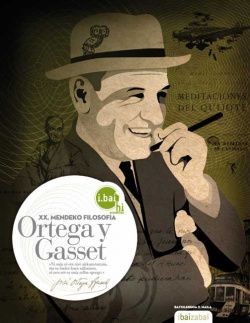 ORTEGA Y GASSET FILOSOFÍA 2ºBATXILERGOA