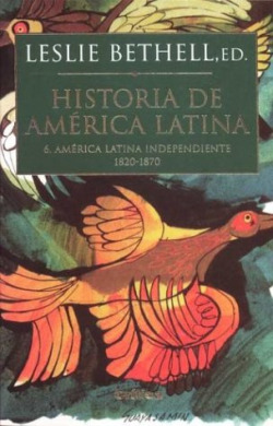 Historia de América Latina, 6. América Latina independiente, 1820-1870