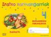 Iratxo Xarmangarriak 4 urte. Bigarren Hiruhilekoa