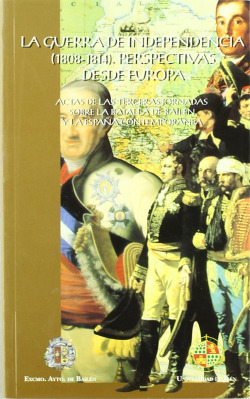 LA GUERRA DE INDEPENDENCIA (1808-1814). PERSPECTIVAS DESDE E