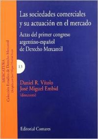 Las sociedades comerciales y su actuacion en el mercado
