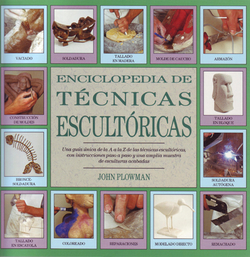 ENCICLOPEDIA DE TECNICAS ESCULTORICAS