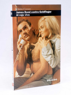 AL ROJO VIVO / JAMES BOND CONTRA GOLDFINGER