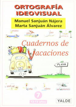 Ortografía ideovisual. Cuadernos de vacaciones nº 7