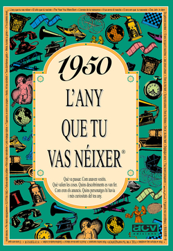L'any que tu vas neixer 1950
