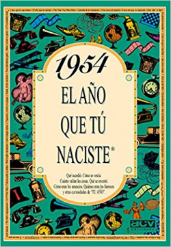 1954 El año que tu naciste