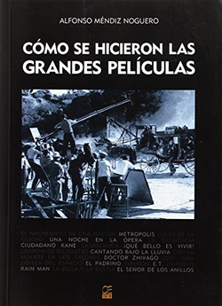 Cómo se hicieron las grandes películas