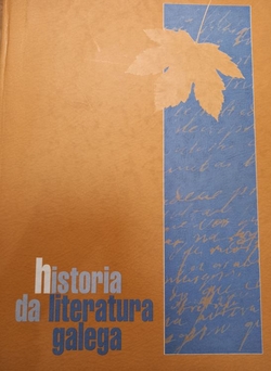 HISTORIA DA LITERATURA GALEGA VOL.I