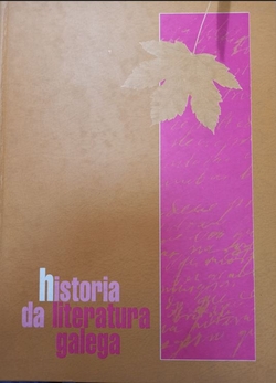 HISTORIA DA LITERATURA GALEGA VOL .III