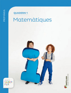 Quadern matemàtiques 1 1r.primaria. Saber fer