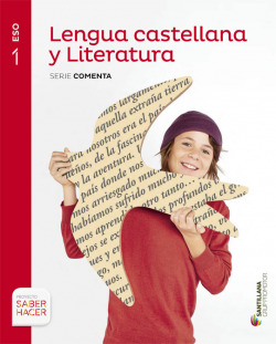 LENGUA CASTELLANA Y LITERATURA 1 ESO SABER HACER SERIE COMENTA GRUP PROMOTOR