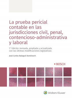 LA PRUEBA PERICIAL CONTABLE EN LAS JURISFICCIONES CIVIL, PENAL, CONTENCIOSO-ADMINISTRATIVA Y LABORAL
