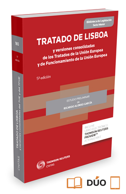 TRATADO DE LISBOA Y VERSIONES CONSOLIDADAS DE LOS TRATADOS DE LA UNION EUROPEA Y DE FUNCIONAMIENTO D