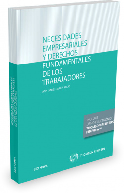 NECESIDADES EMPRESARIALES Y DERECHOS FUNDAMENTALES DE LOS TRABAJADORES (PAPEL + E-BOOK)