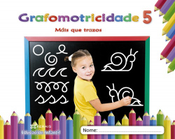 GRAFOMOTRICIDADE 5. 3 ANOS. MÁIS QUE TRAZOS 2019