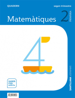 QUADERN MATEMÀTIQUES 2-2N.PRIMARIA SABER FER AM TU