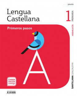 LENGUA 1ºPRIMARIA. PRIMEROS PASOS PAUTA. SABER HACER CONTIGO. ANDALUCÍA 2019