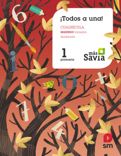 Método Globalizado.¡Todos a una!. 1 Primaria. Segundo Trimestre. Cuadrícula. Más Savia. Andalucía