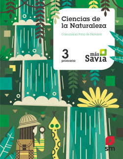 CIENCIAS NATURALES 3ºPRIMARIA. MÁS SAVIA. NAVARRA 2019