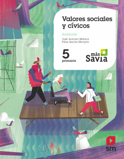 VALORES SOCIALES Y CÍVICOS 5ºPRIMARIA. MÁS SAVIA. ANDALUCÍA 2019