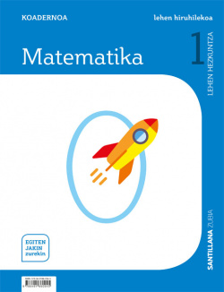 KOADERNOA MATEAMTIKA 1 1ºLH. EGITEN JAKIN ZUREKIN. EUSKADI 2019