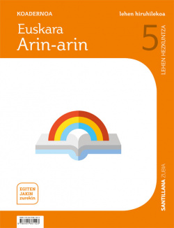 KOADERNOA EUSKARA ARIN-ARIN 1 5ºLH. EGITEN JAKIN ZUREKIN. EUSKADI 2019